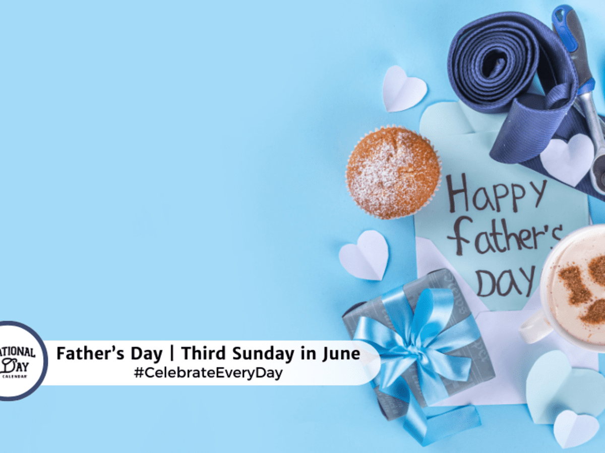FATHER S DAY June 16 National Day Calendar