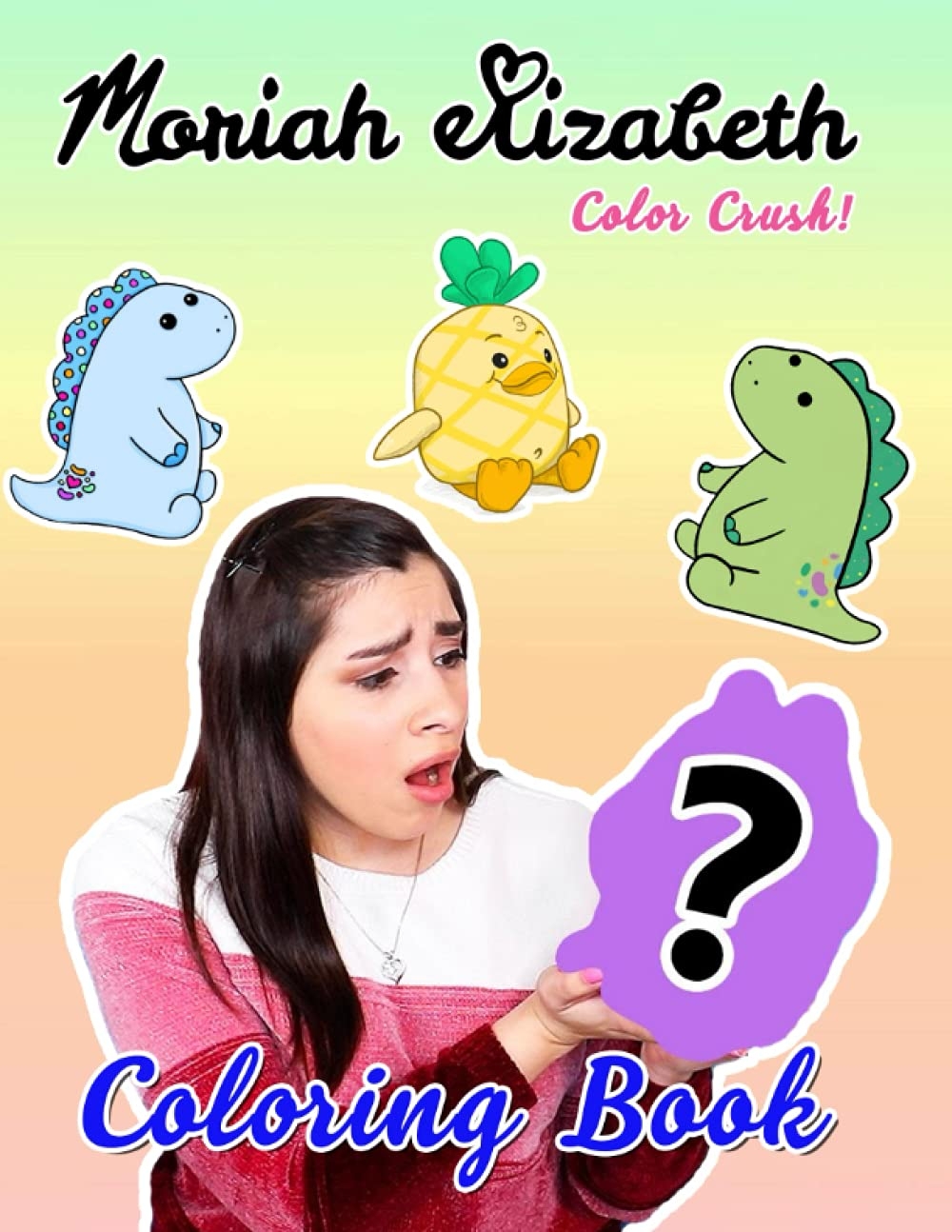 Color Crush Moriah Elizabeth Coloring Book Awesome Gift For All Fans With Fun Vivid Illustrations By Color Crush Goodreads Color Crush Moriah Elizabeth Coloring Book Awesome Gift For All Fans With Fun Vivid Illustrations By Color Crush Goodreads